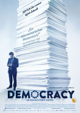 Democracy - Im Rausch der Daten, farbfilm Verleih, Frankreich 2015.