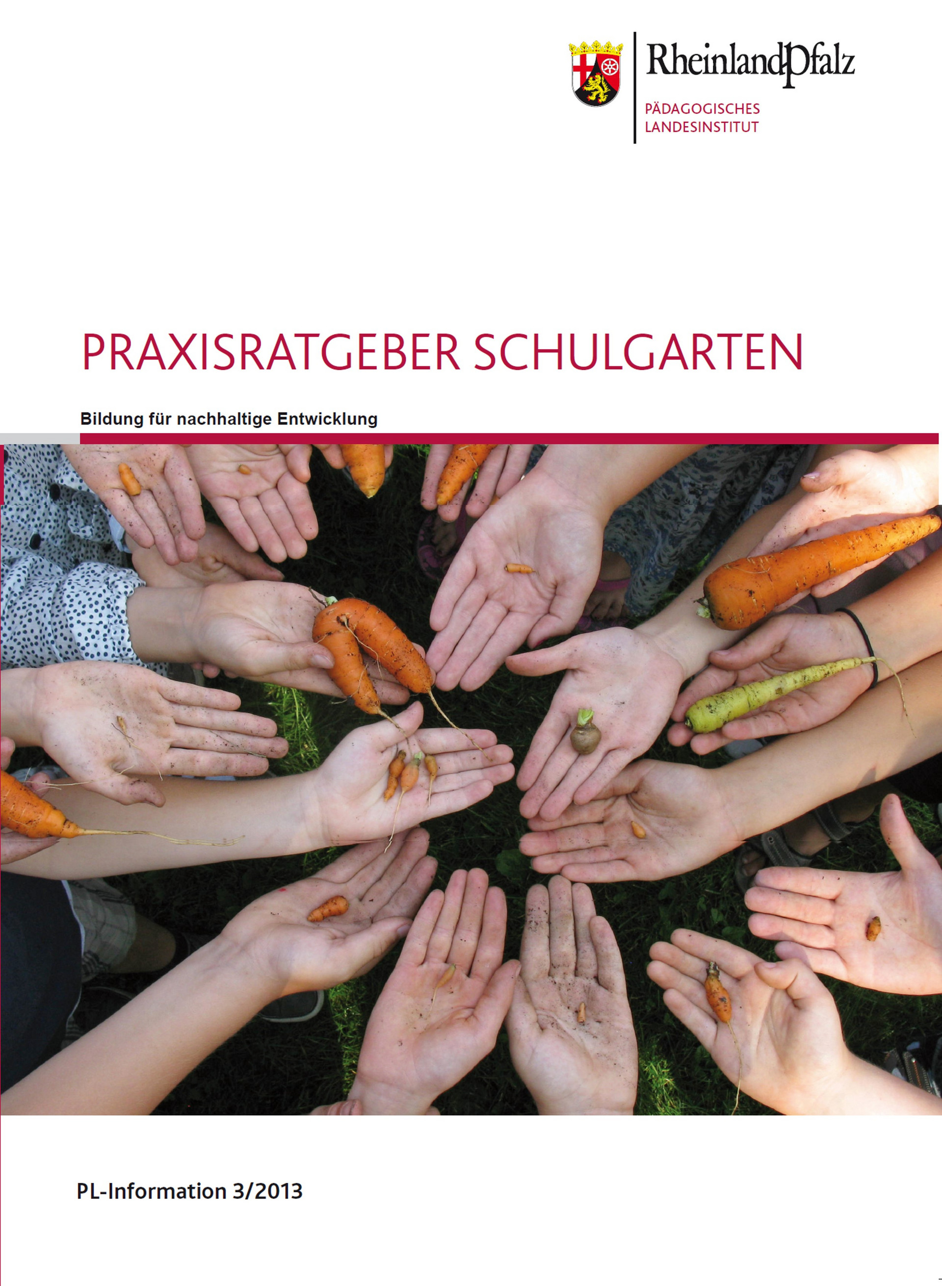 Titelseite Praxis-Ratgeber Schulgarten, PL-Info 3/2013